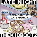 The Kid Bootz - Late Night (Original Mix)