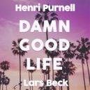 Henri Purnell & Lars Beck & Stevyn & Jeoko - Damn Good Life (feat. Stevyn & Jeoko) (Original Mix)