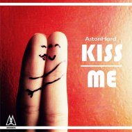 AstonHard - Kiss Me