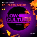 Lucas Focks - Floor Basics (Original mix)