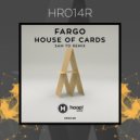 Fargo - House Of Cards