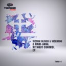 Victor Oliver & Vicentini & Mari-Anna - Without Control (Last Knight remix)