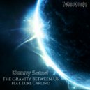 Danny Satori & Luke Carlino - The Gravity Between Us (feat. Luke Carlino) (Josh Marko Remix)