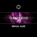 Matias YaaN - Surrender (Original Mix)