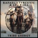 Rafael Starcevic & Liu Rosa - Tribe Energy