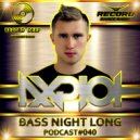 AXPLOT - Bass Night Long 040 [Record Deep] (Radio Show)