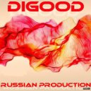 DiGood - Russian Production Vol.55 (Original Mix)