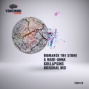 Romance The Stone & Mari-Anna - Collapsing (Radio mix)