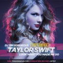 Taylor Swift - Look What You Made Me Do (Tim Gorgeous Remix)
