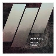 Sasha White - Trust You
