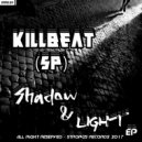 KillBeat (SP) - Shadow & Light (Original Mix)