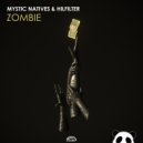 Hilfilter & Mystic Natives - Zombie (Original Mix)