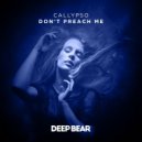 Callypso - Don't Preach Me