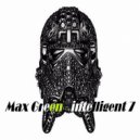 Max Green - intelligent 7 (Original Mix)