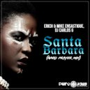 DJ CARLOS G & Erich Ensastigue & Mike Ensastigue - Santa Barbara