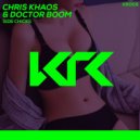 Chris Khaos & Doctor Boom - Side Chicks (original)