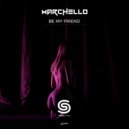 Marchello - By My Friend (Extended Mix)
