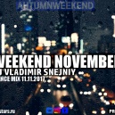 DJ VLADIMIR SNEJNIY - WEEKEND NOVEMBER MIX WEST 2017 ()