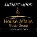 Aquilized Roots - Ambient Mood (Original Mix)