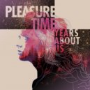 Pleasure Time - Tranquility