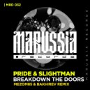 Pride & Slightman - Breakdown The Doors (MEZOM 85 & BAKHIREV DUB REMIX) ()