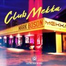 Mark Boson - Club Mekka (Original Mix)