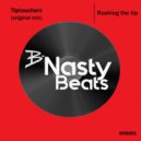 Tiptoucherz - Rushing the tip