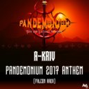 A-Kriv - Pandemonium 2017 Anthem (Original mix)