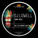 Dj Lowell - Sugar Skull (Luis Martinez remix)
