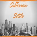 SubTerrain - Settle (Original Mix)