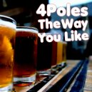 4Poles - The Way You Like (Original Mix)