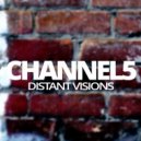 Channel 5 - Distant Visions
