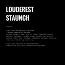 Louderest - Staunch