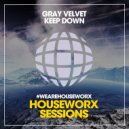 Gray Velvet - Keep Down (Instrumental Mix)