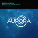 Miroslav Vrlik - Beauty In The Mirror (Mark & Lukas Remix)