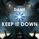 Dame - Keep It Down