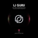 Lj Guru - We Are Underground (Dub Mix)
