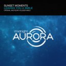 Sunset Moments - Leaving You A Smile (Kevin Holdeen Remix)
