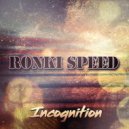 Ronski Speed - Incognition (Original Mix)