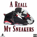A Reall - My Sneakers (Original Mix)