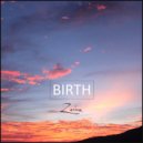 Zenko - Birth
