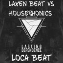 Laxen Beat & Housephonics - Loca Beat (feat. Housephonics) (Original Mix)
