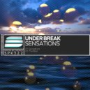 Under Break - Sensations