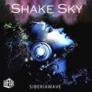 SIBERIAWAVE - Shake Sky