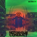 Notorious Conduct - I\'m Gangsta (Original Mix)