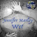 Jennifer Marley - Wet (Silent Assassin Remix)