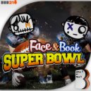 Face & Book - Super Bowl (Original Mix)