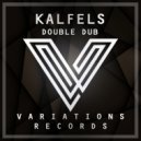 KALFELS - Double Dub (Original Mix)
