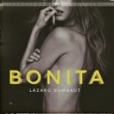 Lazaro Rumbaut - Bonita (Original Mix)