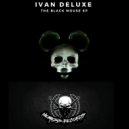 Ivan Deluxe - Black Mouse (Original Mix)